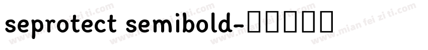 seprotect semibold字体转换